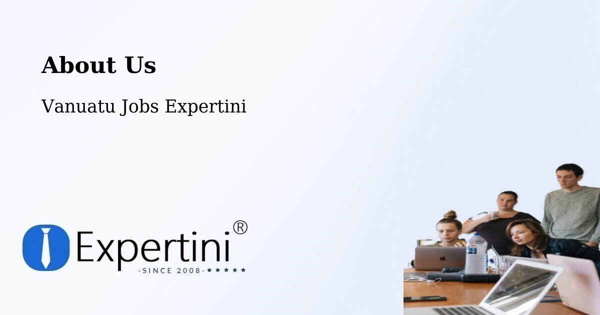 About Expertini Recruitment Platform  – Port Vila - Port Vila, Vanuatu Jobs Expertini