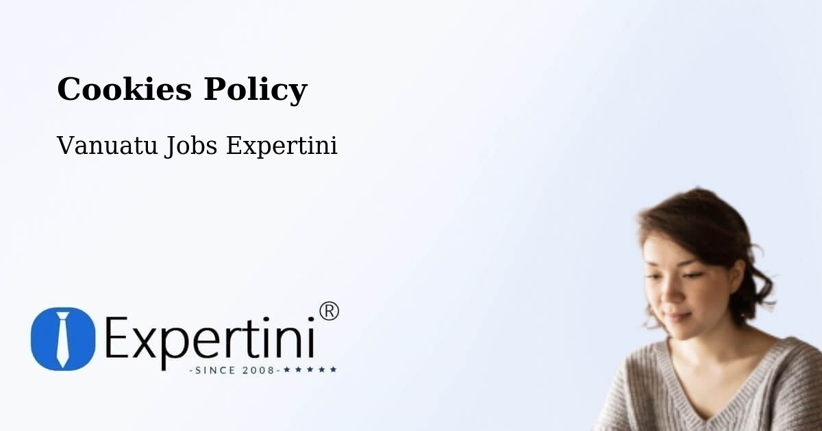 Cookie Policy – Port Vila - Vanuatu Jobs Expertini