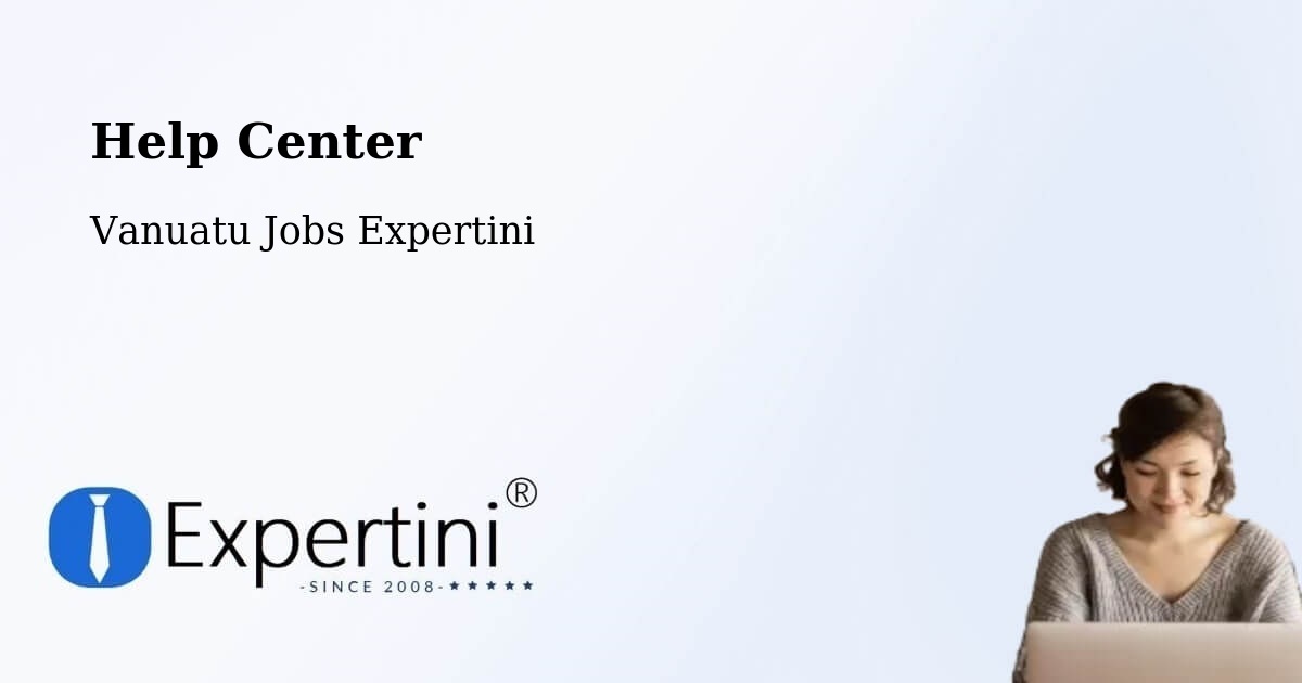 Help Center – Port Vila - Vanuatu Jobs Expertini